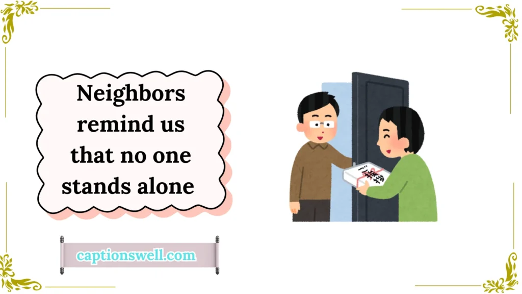 Emotional Quotes About Neighbors